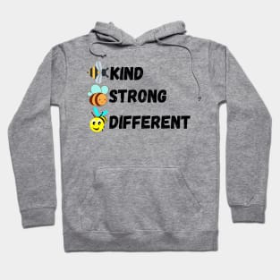 Bee Kind Bee Strong Bee Different Hoodie